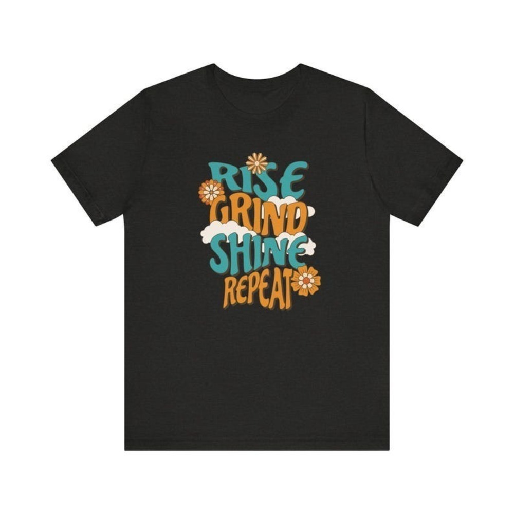 RISE GRIND SHINE - Fun Shirt Realtor T Shirt Gift For Friend